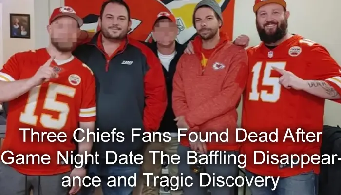 Three Chiefs Fans Found Dead After Game Night Date January 25, 2024 The Baffling Disappearance and Tragic Discovery